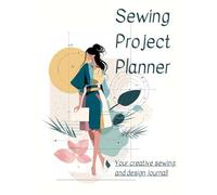 Sewing Project Planner - Geometric Pastel Edition: Plan your sewing projects from sketch to completion - now in a minimalist pastel design inspired by modern art.