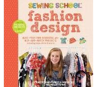 Sewing School Fashion Design: Make Your Own Wardrobe with Mi - [Livre en VO] Unknown (Auteur)