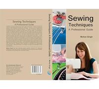 Sewing Techniques: A Professional Guide