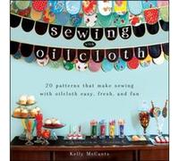 Sewing with Oilcloth by Kelly McCants Kelly McCants (Auteur)