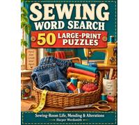 Sewing Word Search: 50 Large-Print Puzzles About Sewing-Room Life, Mending & Alterations