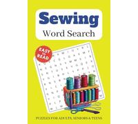 Sewing Word Search Puzzle Book: Word Searches with Easy to Read Print about Sewing, Knitting, crocheting, and More | 6x9 inches, 110 pages | 50+ Puzzles ... Gift for Vacations, Holidays and Free Times