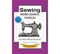 Sewing Word Search Puzzles: Sewing Wordsearch Puzzles with Easy-to-Read Print about Sewing, Embroidery, Crochet, Quilting and More 6x9 inches, 110 ... Free Times and anyone who loves to sew.