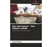 Sex and cancer - two taboos collide: A perspective on integrative therapy