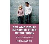 Sex And Desire In British Films Of The 2000s