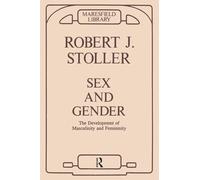 Sex and Gender: The Development of Musculinity and Feminity – Routledge