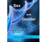 Sex and Gender: Current Clinical Concepts and Practices