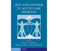 Sex and Gender in Acute Care Medicine - [Version Originale] Alyson J Mcgregor, Esther K Choo, Bruce M Becker, (Auteur)