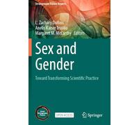 Sex and Gender: Toward Transforming Scientific Practice