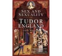 Sex and Sexuality in Tudor England by Carol McGrath Carol McGrath (Auteur)