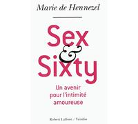 Sex and sixty Marie De Hennezel (Auteur)
