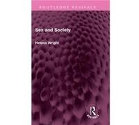 Sex and Society by Helena Wright Helena Wright (Auteur)