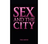 Sex and the City: The Movie