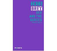 Sex and the series - Iris Brey - Points - Poche - Essai