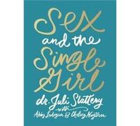 Sex and the Single Girl Juli Slattery (Auteur)