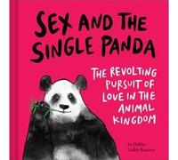 Sex and the Single Panda by Dahlia Gallin Ramirez Dahlia Gallin Ramirez (Auteur)