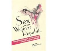 Sex and the Weimar Republic by Laurie Marhoefer Inconnu (Auteur)