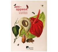 Sex-Appeal - La Scandaleuse Vie De La Nature