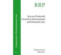 Sex As A Protected Ground In International And Domestic Law