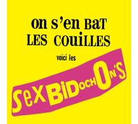 Sex Bidochons - On s'en bat les couilles