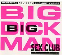 Sex Club - Big Dick Man [Import]