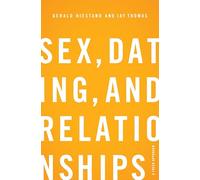 Sex, Dating, and Relationships: A Fresh Approach