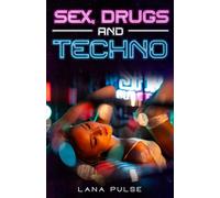 Sex, Drugs and Techno