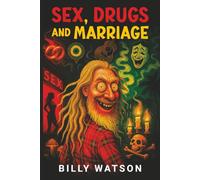 Sex, Drugs & Marriage