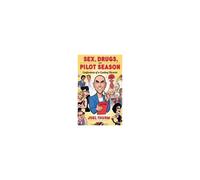 Sex, Drugs & Pilot Season (Hardback)