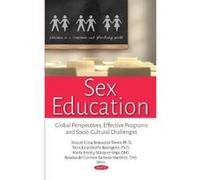 Sex Education: Global Perspectives, Effective Programs and Socio-Cultural Challenges (Education in a Competitive and Globalizing World) - [Version Originale] Inconnu (Auteur)