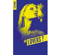 Sex friends or lovers ? - Partie 1