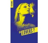 Sex friends or lovers ? - Partie 1 Totaime (Auteur)
