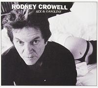 Sex & Gasoline by Rodney Crowell