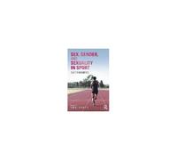 Sex, Gender, And Sexuality In Sport