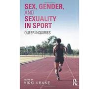 Sex, Gender, and Sexuality in Sport: Queer Inquiries - [Version Originale] Inconnu (Auteur)