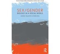 Sex/Gender: Biology In A Social World (The Routledge Series Integrating Science And Culture) (Paperback) Anne Fausto - Sterling, (Auteur)