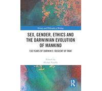 Sex, Gender, Ethics and the Darwinian Evolution of Mankind