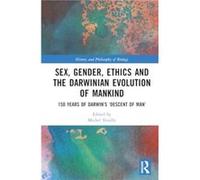 Sex Gender Ethics and the Darwinian Evolution of Mankind - Taylor amp Francis Ltd - Taylor amp Francis Ltd - Livre en Anglais - Hardback Taylor amp Francis LtdTaylor amp Francis Ltd (Auteur)