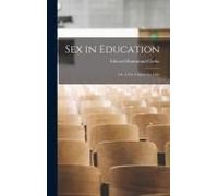 Sex In Education; Or, A Fair Chance For Girls