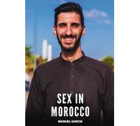Sex in Morocco: Explicit Gay Erotic Short Stories for Men (Hot and Sexy)