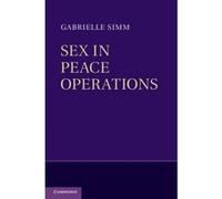 Sex in Peace Operations - [Version Originale] Gabrielle Simm (Auteur)