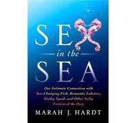 Sex in the Sea by Hardt Marah J Hardt Hardt Marah J Hardt (Auteur)