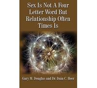 Sex Is Not A Four Letter Word But Relationship Often Times Is