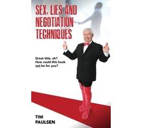 Sex, Lies and Negotiation Techniques