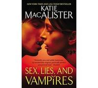 Sex, Lies, and Vampires Macalister, Katie (Auteur)