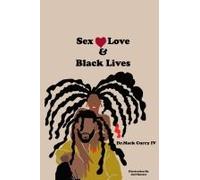 Sex, Love, And Black Lives