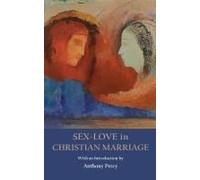 Sex-Love In Christian Marriage