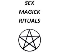 Sex Magick Rituals