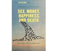 Sex, Money, Happiness and Death: The Quest for Authenticity (Insead Business Press) - [Version Originale] Inconnu (Auteur)