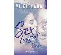 Sex not love - Surtout, ne pas tomber amoureux !